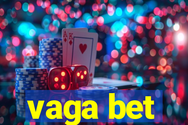 vaga bet